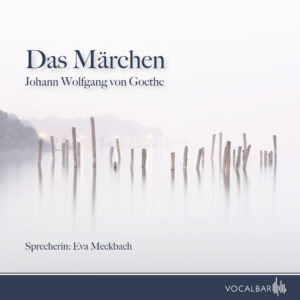 Johann Wolfgang von Goethe: Das Märchen