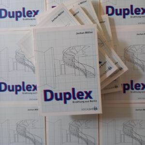 Jochen Möller: Duplex. Erzählung aus Berlin